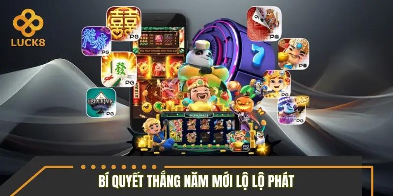Bí quyết hay từ cao thủ để tối ưu cơ hội chiến thắng trong game