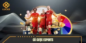 Cá Cược Esports – Mẹo Chơi Hay & Bí Quyết Chọn Trận Dễ Thắng