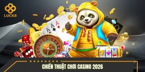 Chiến Thuật Chơi Casino 2026 – Kinh Nghiệm Thực Chiến Từ Cao Thủ