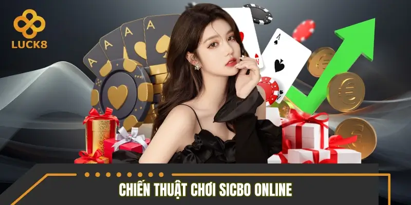 Chiến thuật chơi sicbo online được cao thủ áp dụng