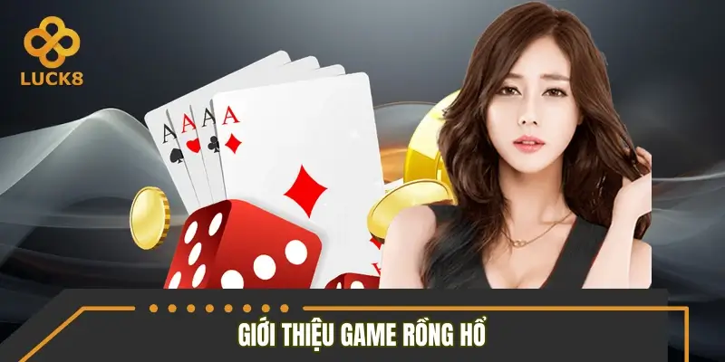 Thông tin chung về siêu phẩm Rồng Hổ