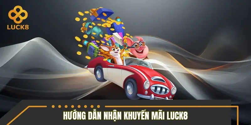 Hướng dẫn nhận khuyến mãi Luck8 nhanh chóng và hiệu quả Hướng dẫn nhận khuyến mãi Luck8 nhanh chóng và hiệu quả