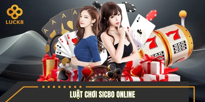 Luật chơi sicbo online cơ bản dành cho người mới