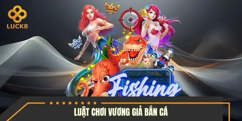 Chi tiết luật chơi vương giả đánh cá người mới cần biết