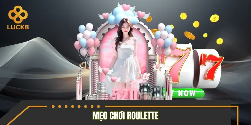 Chiến thuật tối ưu tiền thưởng khi chơi Roulette
