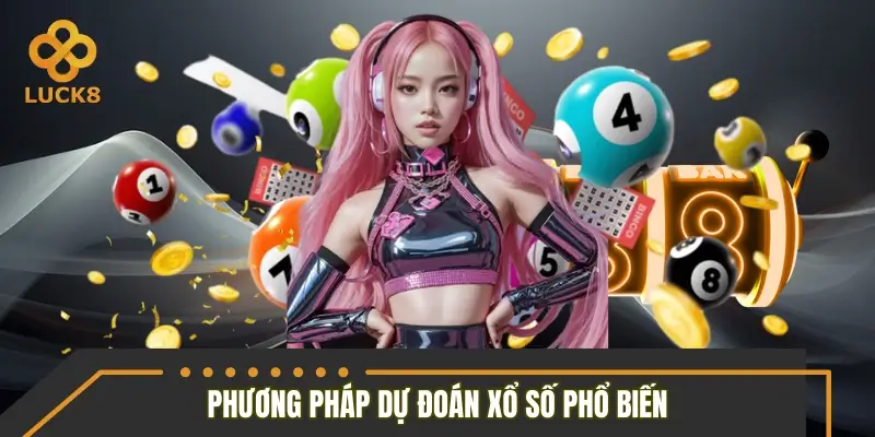 Các phương pháp dự đoán xổ số phổ biến hiện nay