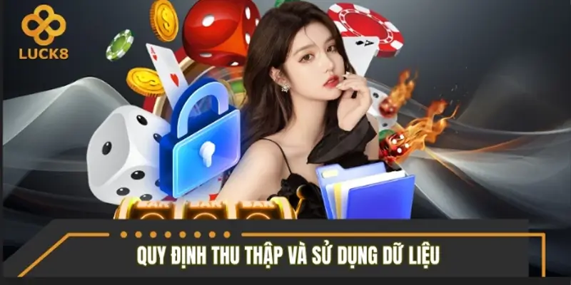 Quy định thu thập và sử dụng dữ liệu người dùng cập nhật mới