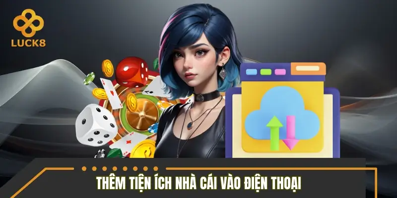 Hướng dẫn thêm tiện ích nhà cái vào điện thoại
