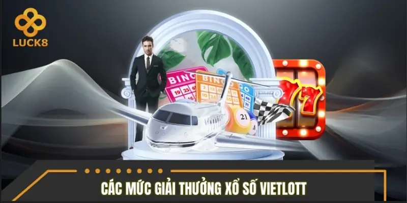Thống kê giá trị các mức giải thưởng xổ số Vietlott