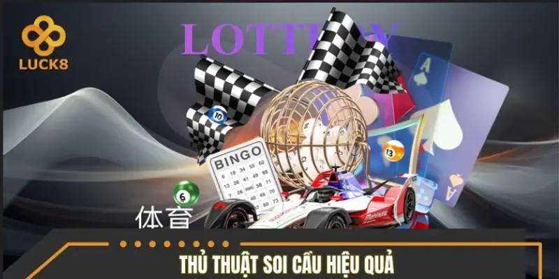 Thủ thuật soi cầu hiệu quả tăng tỷ lệ thắng Thủ thuật soi cầu hiệu quả tăng tỷ lệ thắng