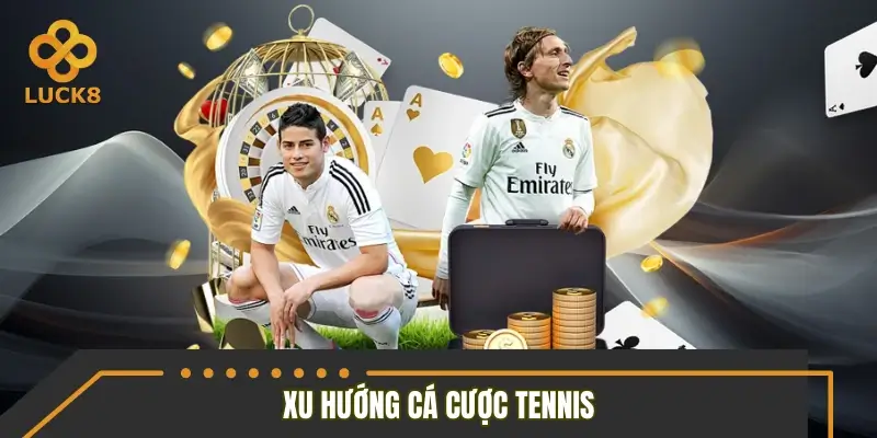 Cá cược Tennis - Xu hướng giải trí hấp dẫn 2026 Cá cược Tennis - Xu hướng giải trí hấp dẫn 2026